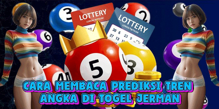 Cara Membaca Prediksi Tren Angka Di Togel Jerman