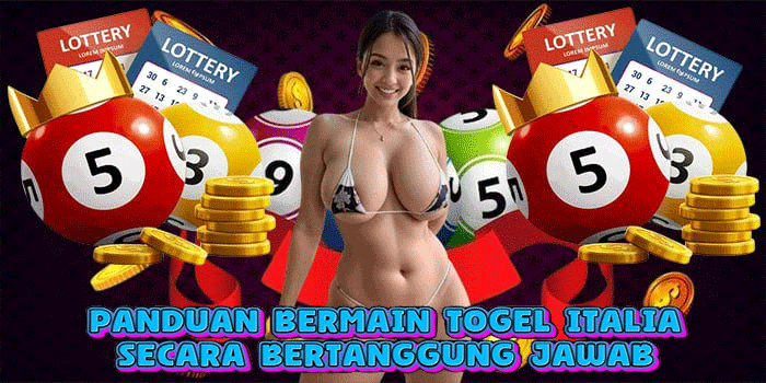 Panduan Bermain Togel Italia Secara Bertanggung Jawab